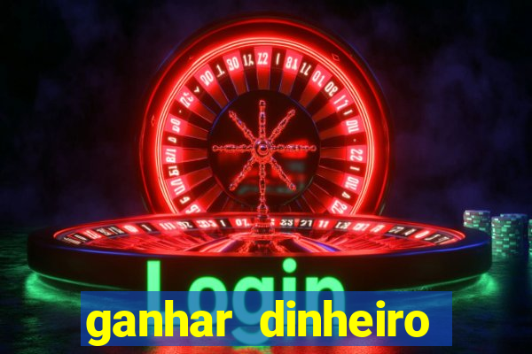 ganhar dinheiro jogando na internet